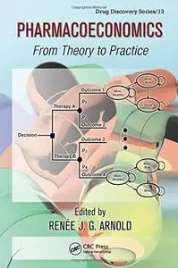 Pharmacoeconomics: From Theory to Practice (Drug Discovery)