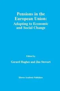 Pensions in the European Union: Adapting to Economic and Social Change