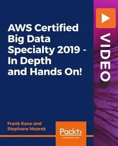 AWS Certified Big Data Specialty 2019 - In Depth and Hands On