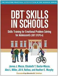 DBT Skills in Schools: Skills Training for Emotional Problem Solving for Adolescents (repost)