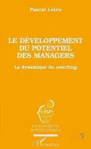 Le développement du potentiel des managers: La dynamique du coaching (repost)