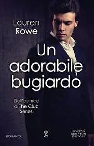 Lauren Rowe - Un adorabile bugiardo