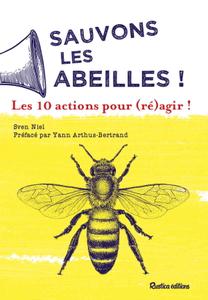 Sven Niel, "Sauvons les abeilles : 10 actions pour (ré)agir !"