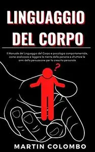 Linguaggio del Corpo: Manuale del linguaggio del corpo, libro di psicologia comportamentale