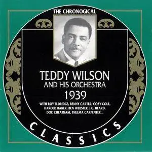 Teddy Wilson And His Orchestra - 1939 (1991)