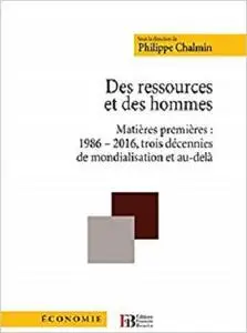 Des ressources et des hommes : Matières premières