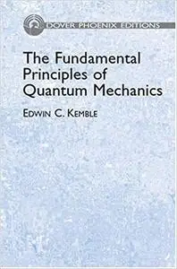 The Fundamental Principles of Quantum Mechanics: With Elementary Applications