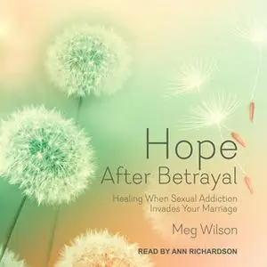 «Hope After Betrayal» by Meg Wilson