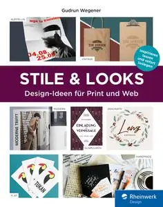 Gudrum Wegener - Stile & Looks: Aktuelle Design-Ideen für Print und Web