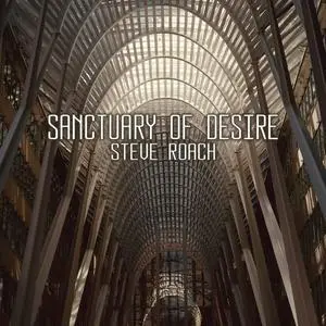 Steve Roach - Sanctuary of Desire (2023) [Official Digital Download 24/96]