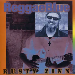 Rusty Zinn - Reggae Blue (2007)