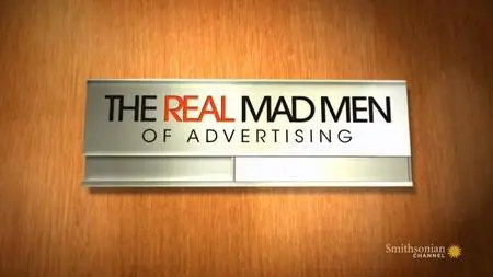 Smithsonian Channel - The Real Mad Men of Advertising (2019)