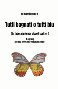 Tutti bagnati o tutti blu