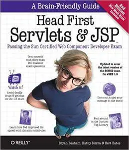 Head First Servlets and JSP: Passing the Sun Certified Web Component Developer Exam (Repost)