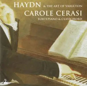 Joseph Haydn - Haydn and the Art of Variation - Carole Cerasi (2009) {Metronome MET CD 1085}