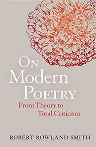 On Modern Poetry: From Theory to Total Criticism