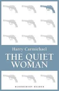 «The Quiet Woman» by Harry Carmichael