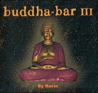 V.A. - Buddha-Bar III (By Ravin) (2001) [Reissue 2005] / AvaxHome