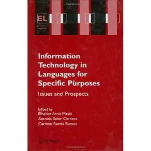 Information Technology in Languages for Specific Purposes: Issues and Prospects (Educational Linguistics) (Repost) 