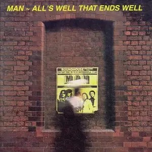 Man - All's Well That Ends Well (1977) [Reissue 2006]