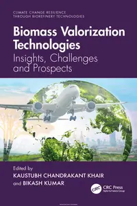 Biomass Valorization Technologies: Insights, Challenges and Prospects