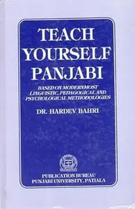 Teach Yourself Panjabi: based modernmost linguistic, pedagogical and psychological methodologies