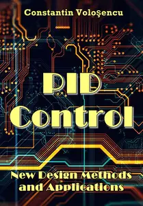 "PID Control: New Design Methods and Applications" ed. by Constantin Voloşencu