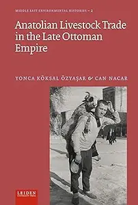 Anatolian Livestock Trade in the Late Ottoman Empire