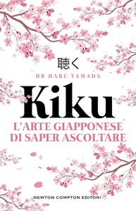 Haru Yamada - Kiku. L'arte giapponese di saper ascoltare