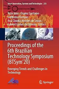 Proceedings of the 6th Brazilian Technology Symposium (BTSym’20): Emerging Trends and Challenges in Technology