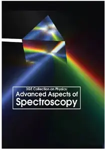 3GE Collection on Physics: Advanced Aspects of Spectroscopy