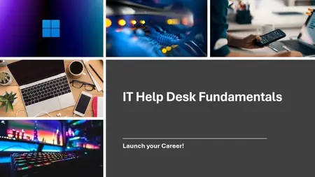 IT Help Desk Fundamentals - Launch your Career!