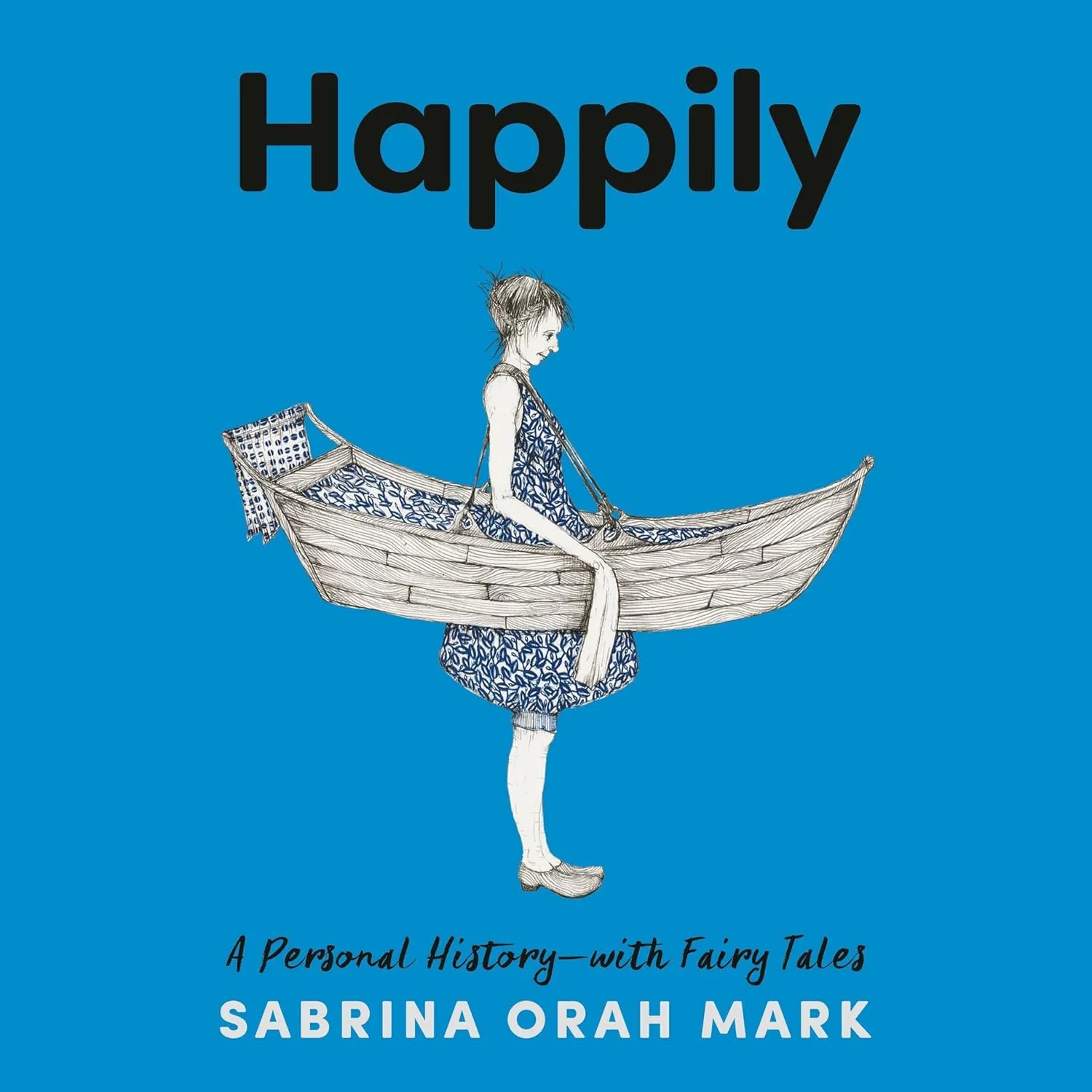 Happily: A Personal History—with Fairy Tales