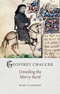 Geoffrey Chaucer: Unveiling the Merry Bard