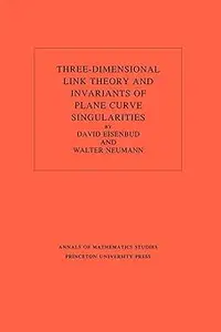 Three-Dimensional Link Theory and Invariants of Plane Curve Singularities