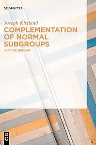 Complementation of Normal Subgroups: In Finite Groups
