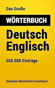 Das Große Wörterbuch Deutsch - Englisch: 500.000 Einträge (Große Wörterbücher 18)