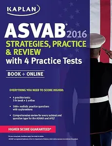 Kaplan ASVAB 2016 Strategies, Practice, and Review with 4 Practice Tests