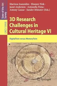 3D Research Challenges in Cultural Heritage VI: DigitalTwin versus MemoryTwin