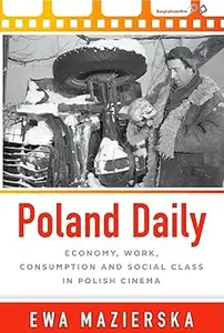 Poland Daily: Economy, Work, Consumption and Social Class in Polish Cinema