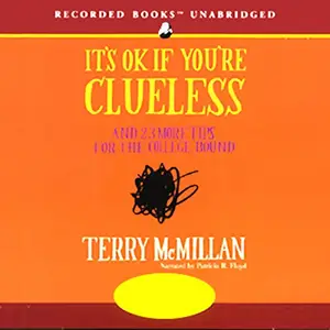 It's OK If You're Clueless: And 23 More Tips for the College Bound [Audiobook]