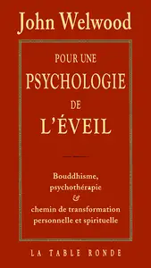 John Welwood - Pour une psychologie de l'éveil