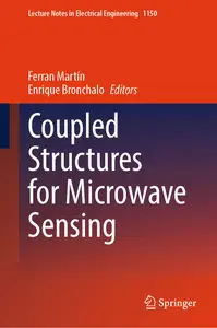 Coupled Structures for Microwave Sensing (Lecture Notes in Electrical Engineering, 1150)