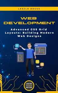 Advanced CSS Grid Layouts: Building Modern Web Designs