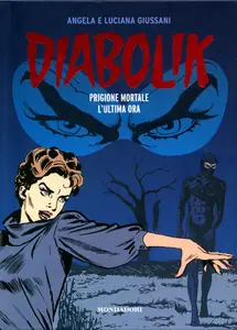 Diabolik - Gli Anni Del Terrore - Volume 32 - Prigione Mortale - L'Ultima Ora