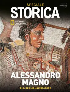 Storica National Geographic Speciale - Alessandro Magno - Giugno 2020