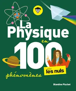 Blandine Pluchet, "La physique en 100 phénomènes pour les Nuls"