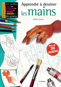 Apprendre à Dessiner - Tome 1 - Les Mains