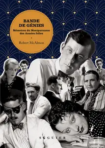 Bande de génies : Mémoires du Montparnasse des Années folles - Robert McAlmon