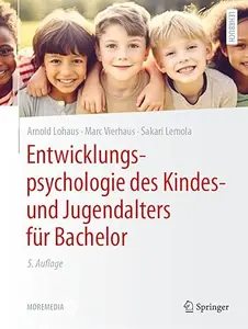 Entwicklungspsychologie des Kindes- und Jugendalters für Bachelor, 5. Auflage